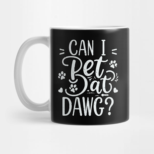 Can I Pet Dat Dawg? Typography by Chrislkf